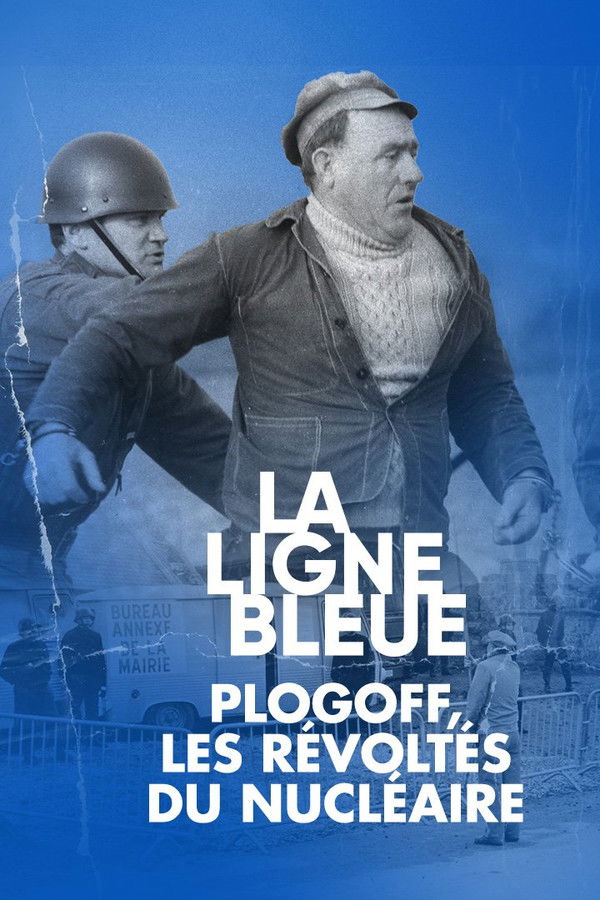 Plogoff, les révoltés du nucléaire