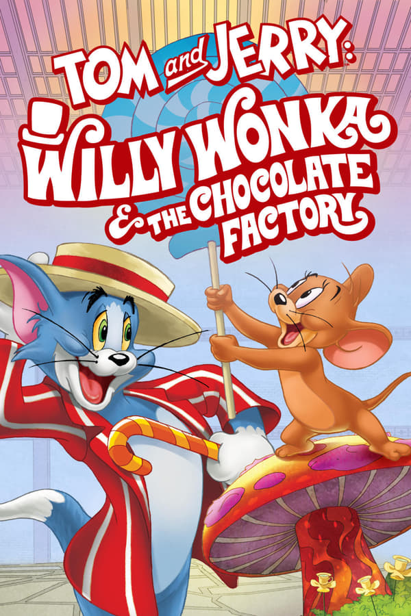 TOP - Tom and Jerry: Willy Wonka and the Chocolate Factory