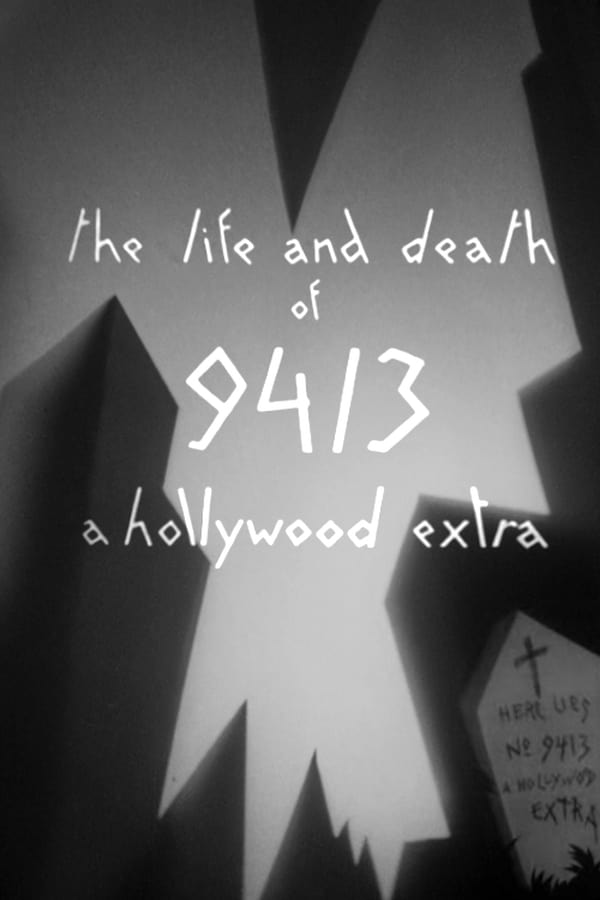 The Life and Death of 9413, a Hollywood Extra