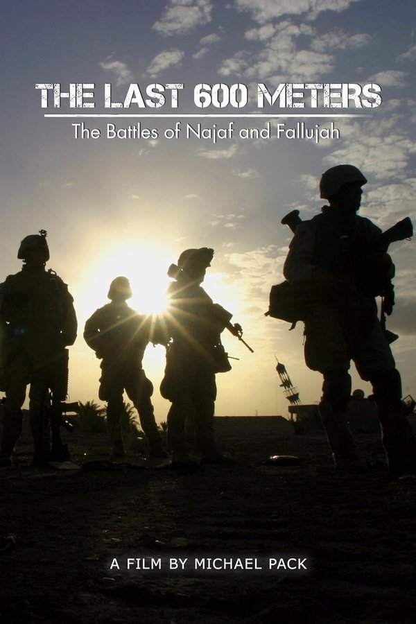 The Last 600 Meters: The Battles of Najaf and Fallujah