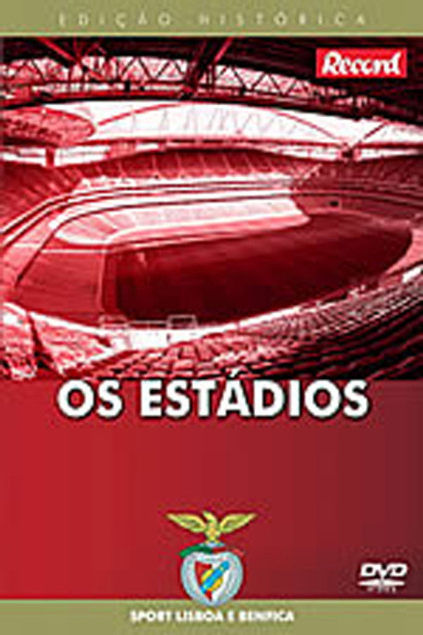 100 Anos do Sport Lisboa e Benfica Vol. 5 – Os Estádios
