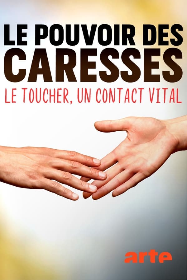 Le pouvoir des caresses – Le toucher, un contact vital