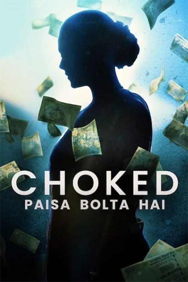 ALB - Choked: Paisa Bolta Hai - 2020