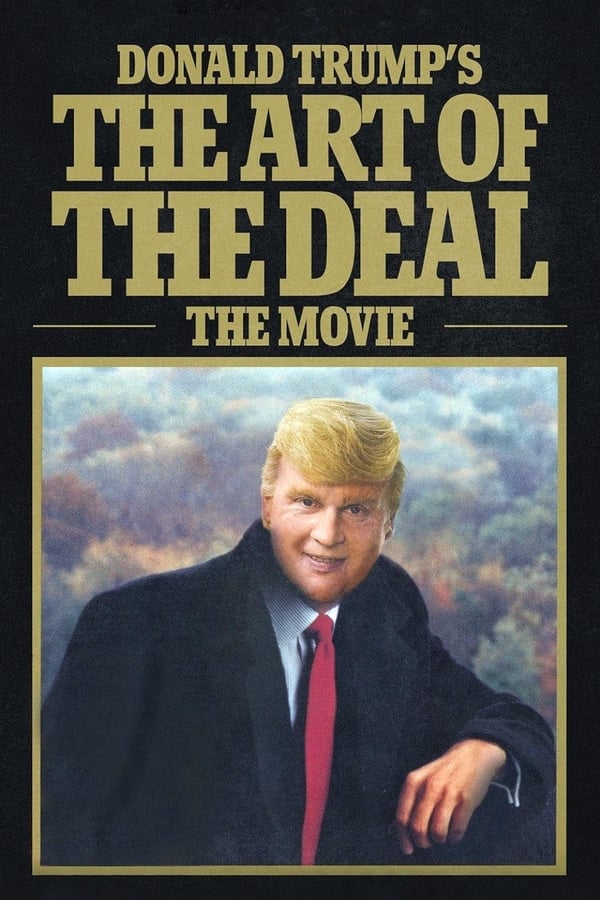 Donald Trump's The Art of the Deal: The Movie (2016)