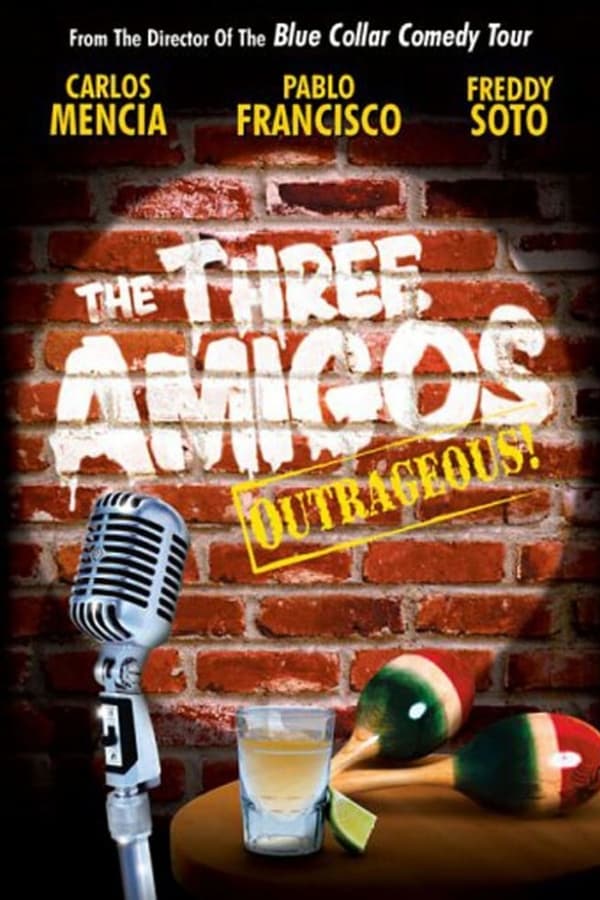 The Three Amigos – Outrageous!