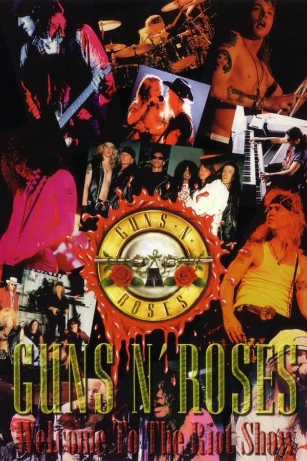 Guns N’ Roses: Welcome to the Riot Show