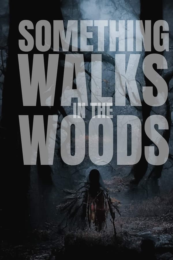 Something Walks in the Woods (2023)