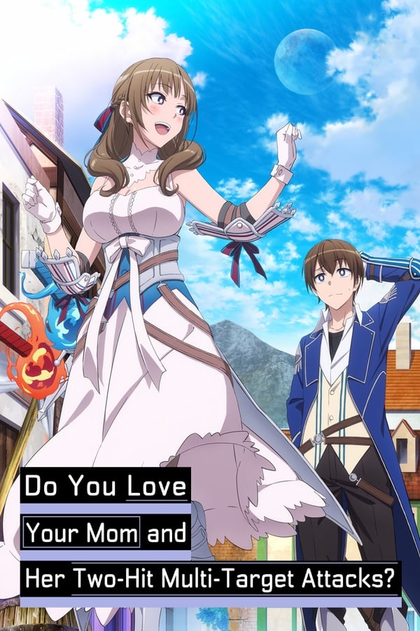 Do You Love Your Mom and Her Two-Hit Multi-Target Attacks?