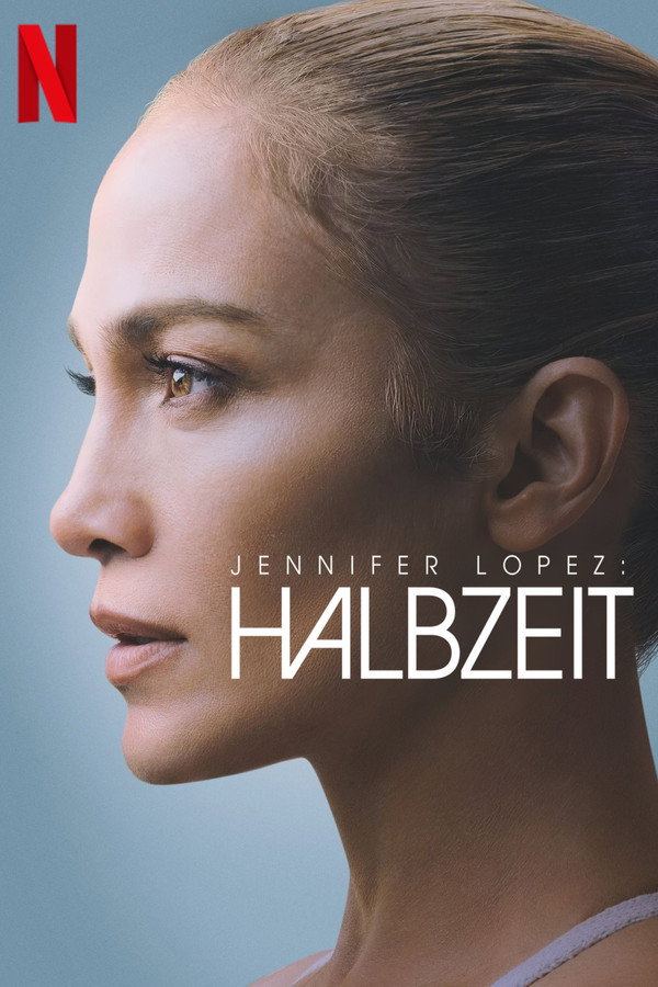 Jennifer Lopez: Halbzeit (2022)