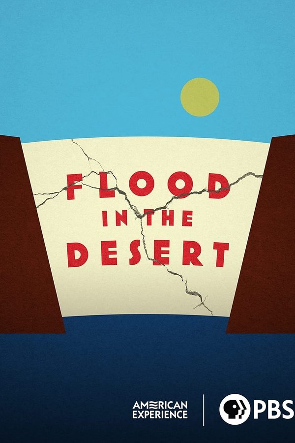AMERICAN EXPERIENCE Flood in the Desert (2022)