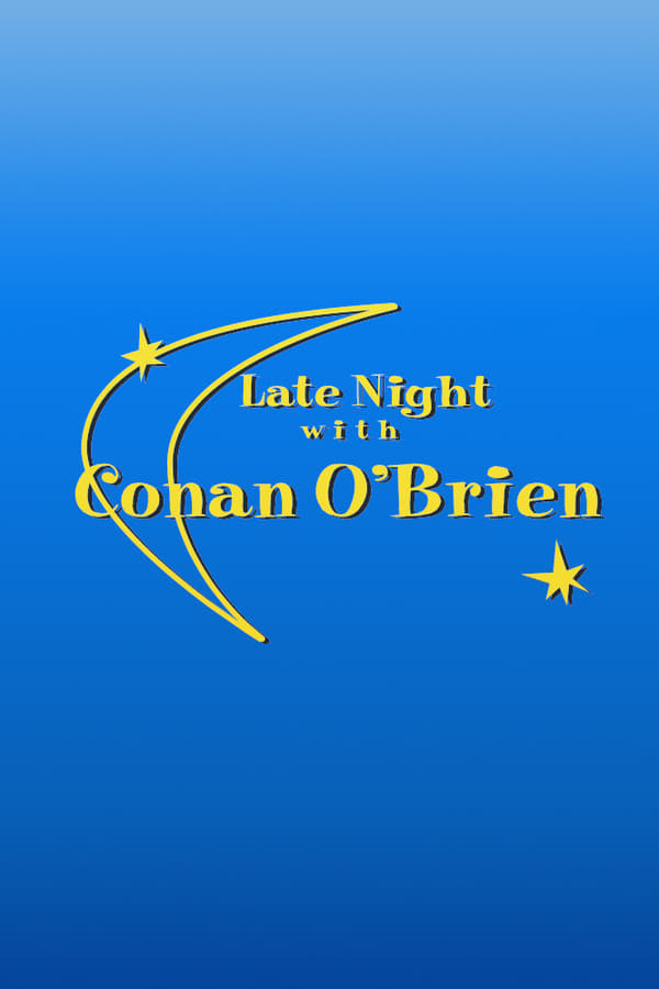 Late Night with Conan O’Brien