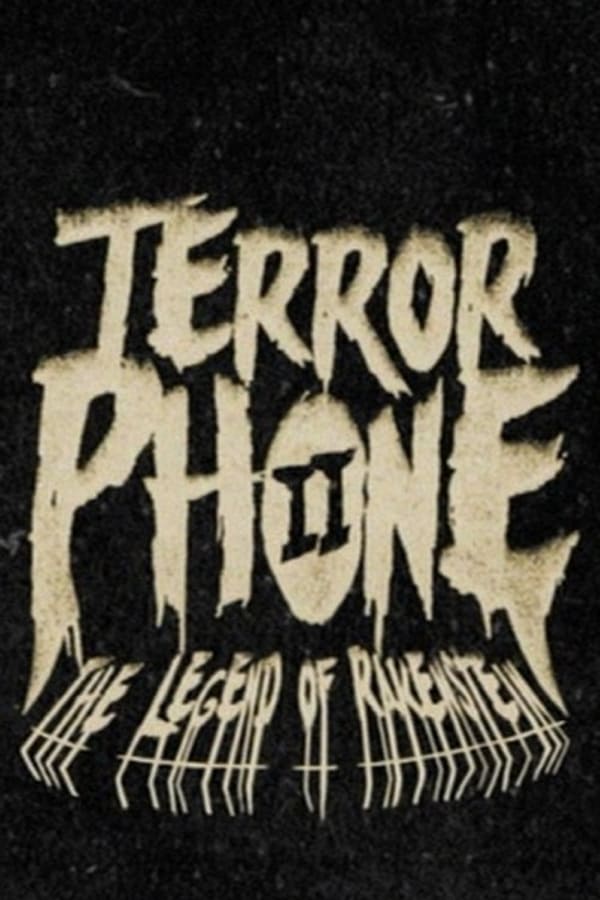 poster-do-filme-Terror Phone II: The Legend of Rakenstein 