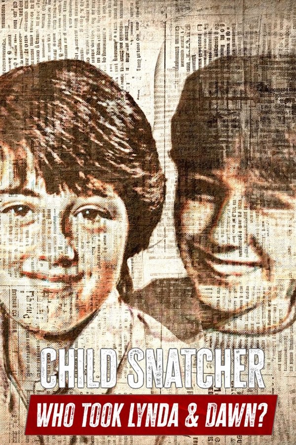 Child Snatcher 3: Who Took Lynda & Dawn?