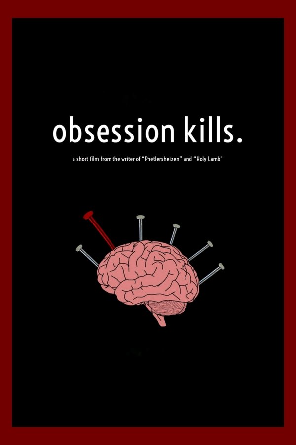 Obsession Kills.