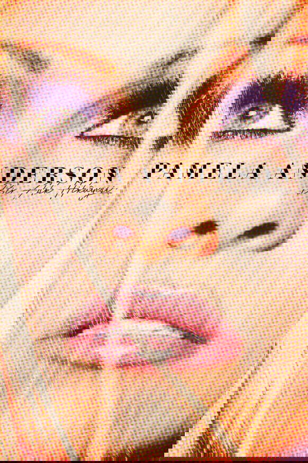 Pamela Anderson: Bir Aşk Hikâyesi