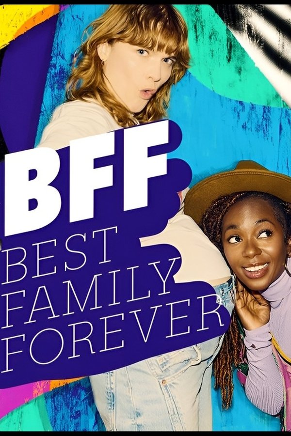 BFF – Best Family Forever s01 (2024)