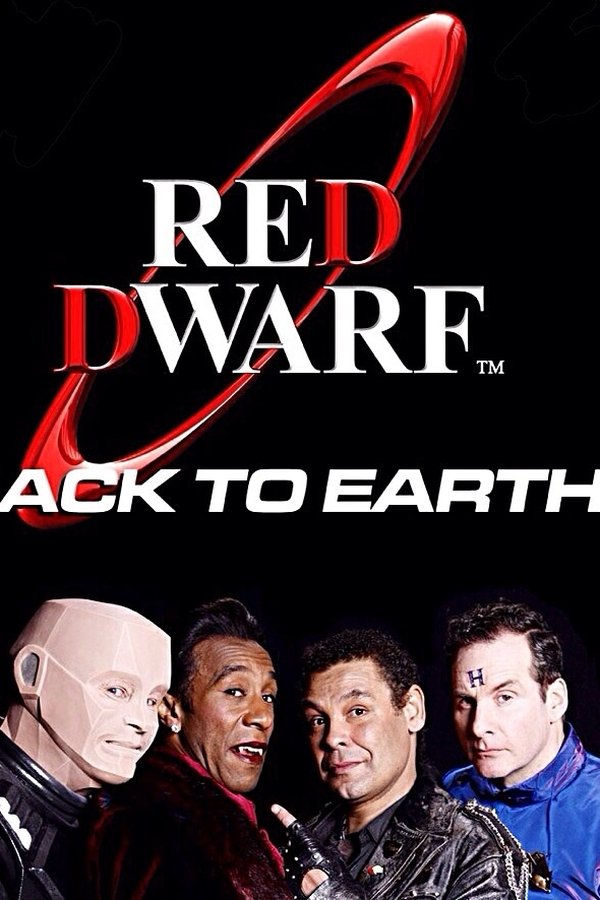 Red Dwarf – Back to Earth Red Dwarf – Back to Earth