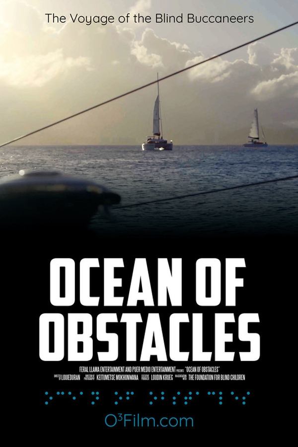 Ocean of Obstacles is a film documentary that reveals the story of a dozen blind teenagers as they attempt a life changing voyage at sea.