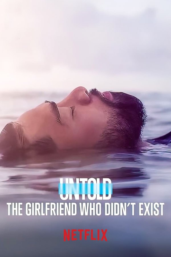 NF - Untold: The Girlfriend Who Didn't Exist (2022) (US)