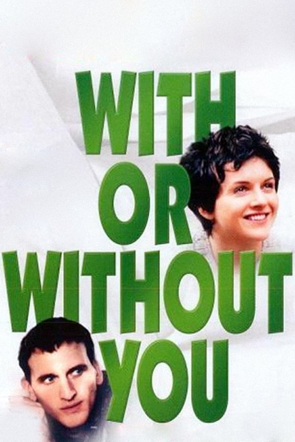 With or Without You – con te o senza di te