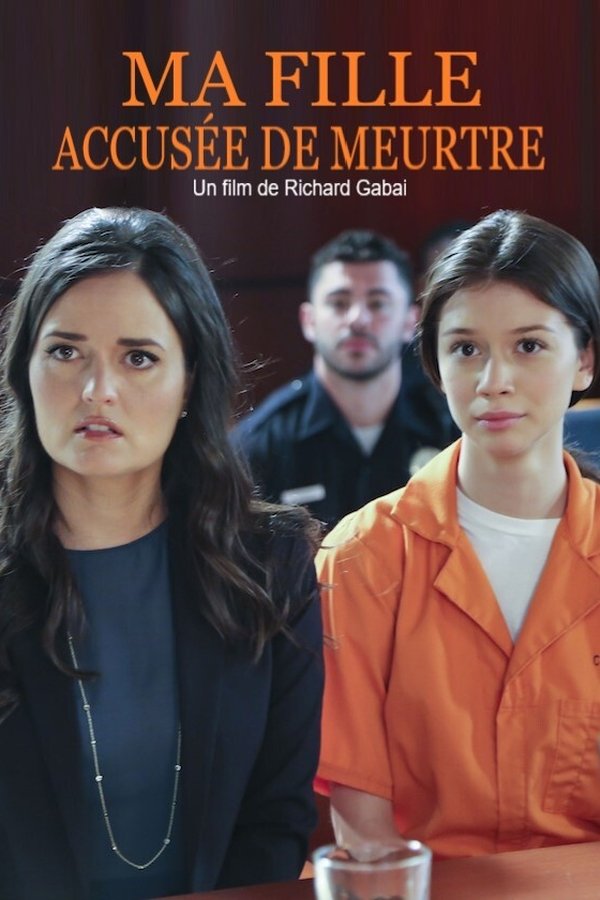 Ma Fille, Accusée de Meurtre