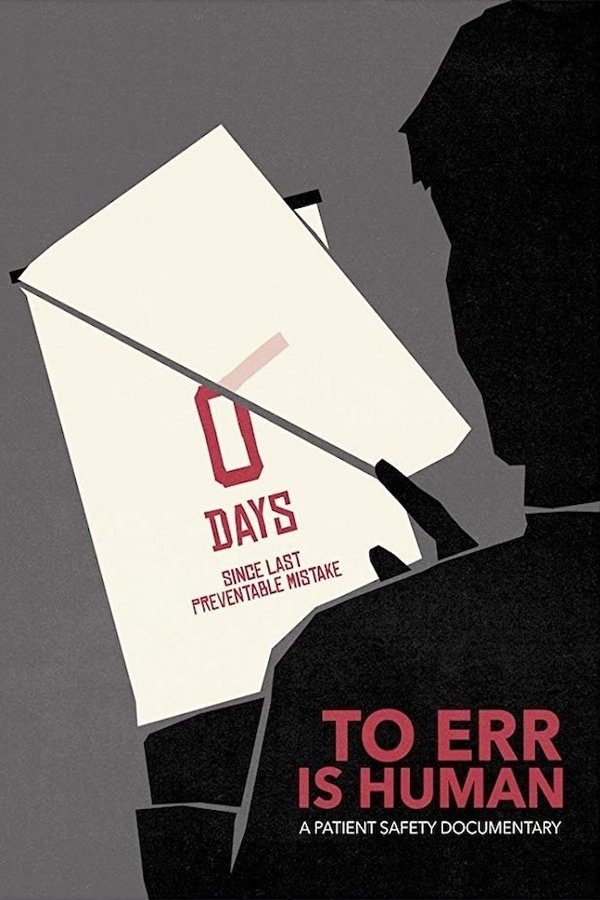 To Err Is Human: A Patient Safety Documentary