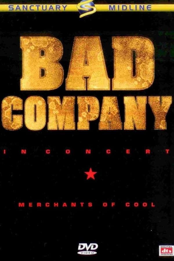 Bad Company in Concert: Merchants of Cool