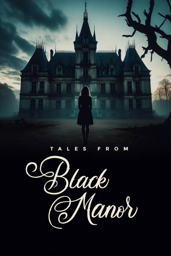 Tales from Black Manor poster