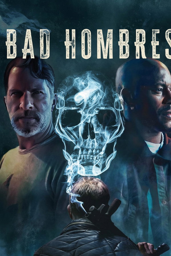 Bad Hombres