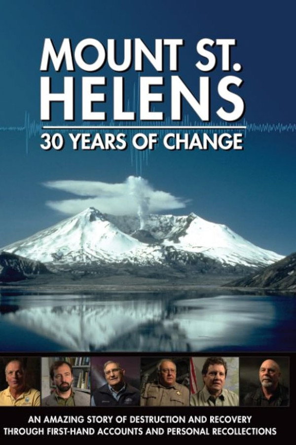 Mount St. Helens: 30 Years of Change
