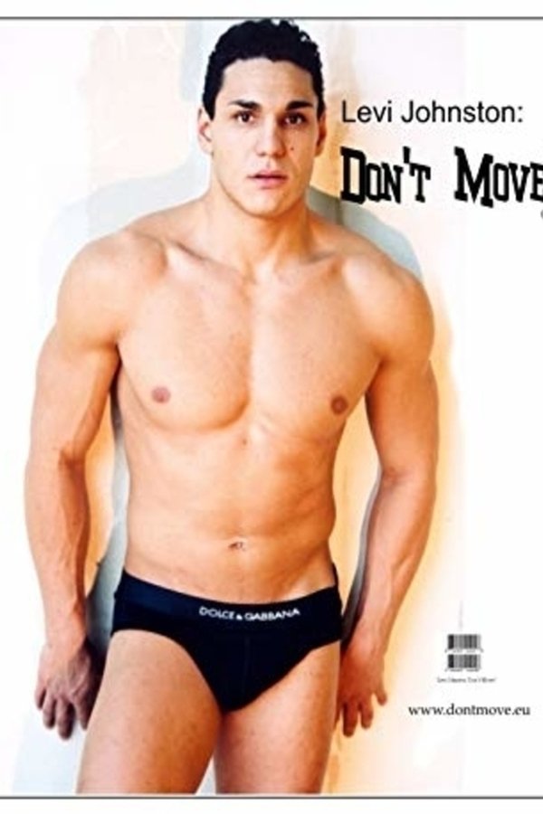 Levi Johnston: Don’t Move!
