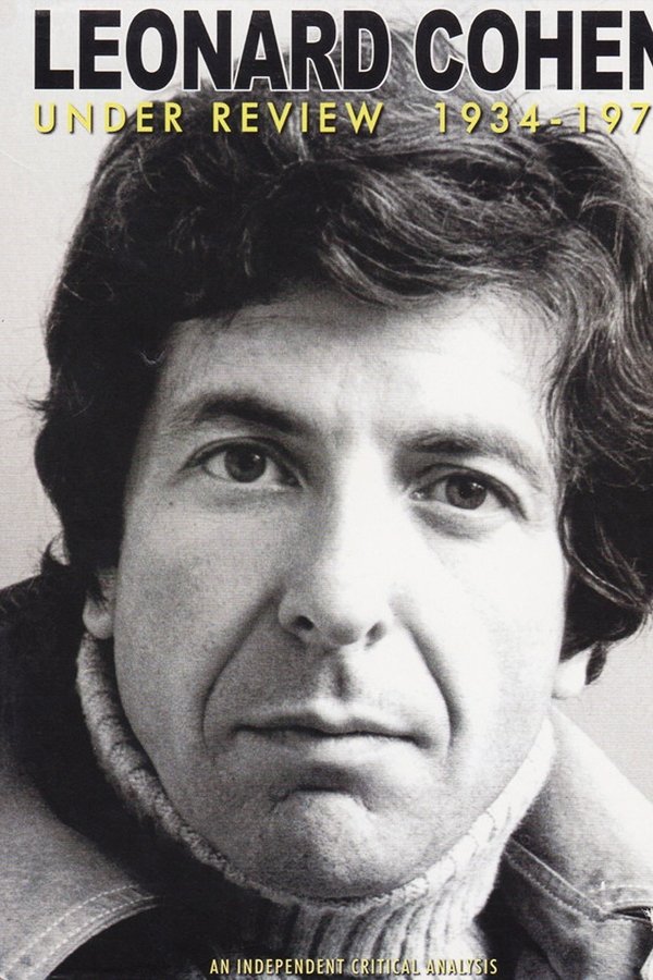 Leonard Cohen: Under Review: 1934-1977 poster