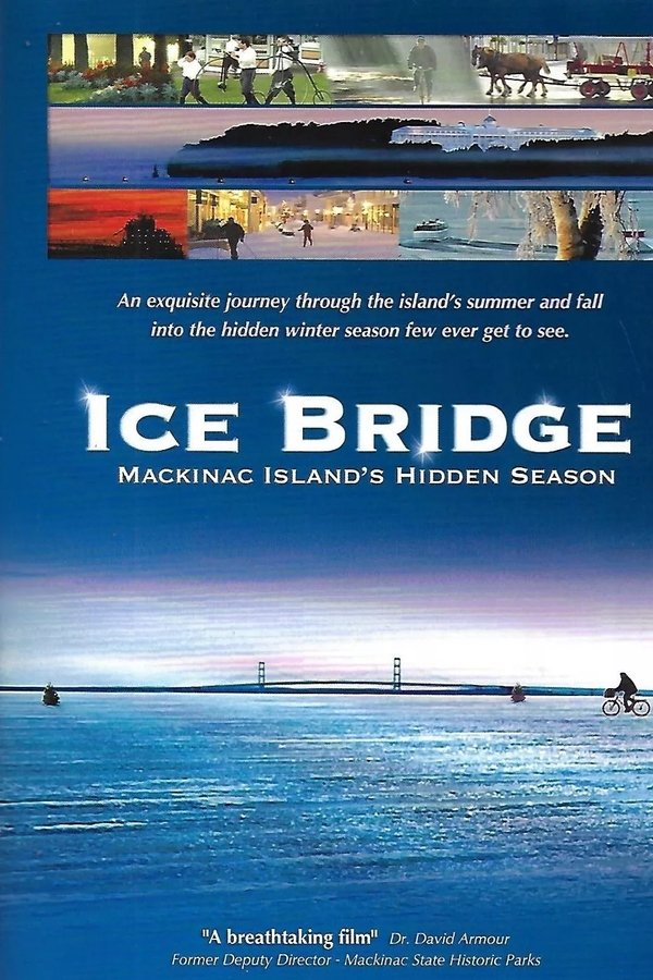 Ice Bridge – Mackinac Island’s Hidden Season