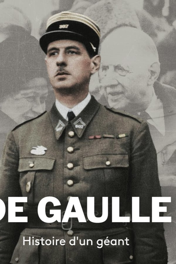 De Gaulle, histoire d’un géant