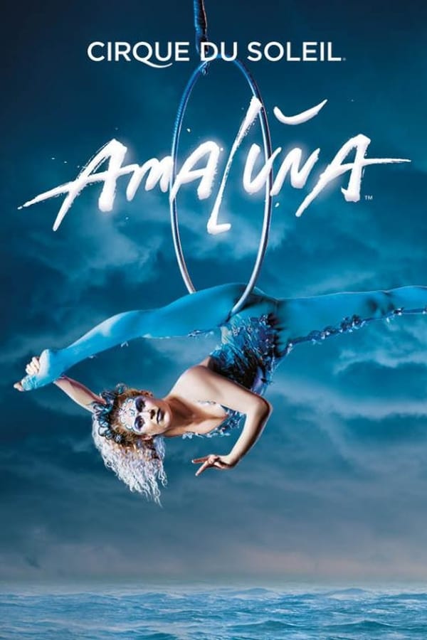 Cirque du Soleil: Amalùna