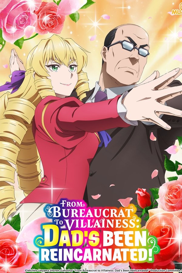 From Bureaucrat to Villainess: Dad’s Been Reincarnated!