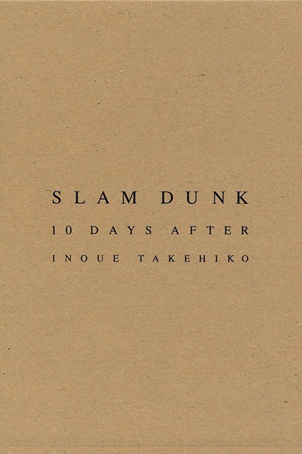 SLAM DUNK 10 DAYS AFTER