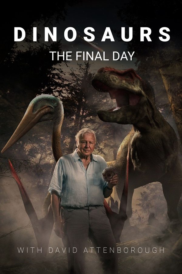 AR - Dinosaurs: The Final Day with David Attenborough (2022)