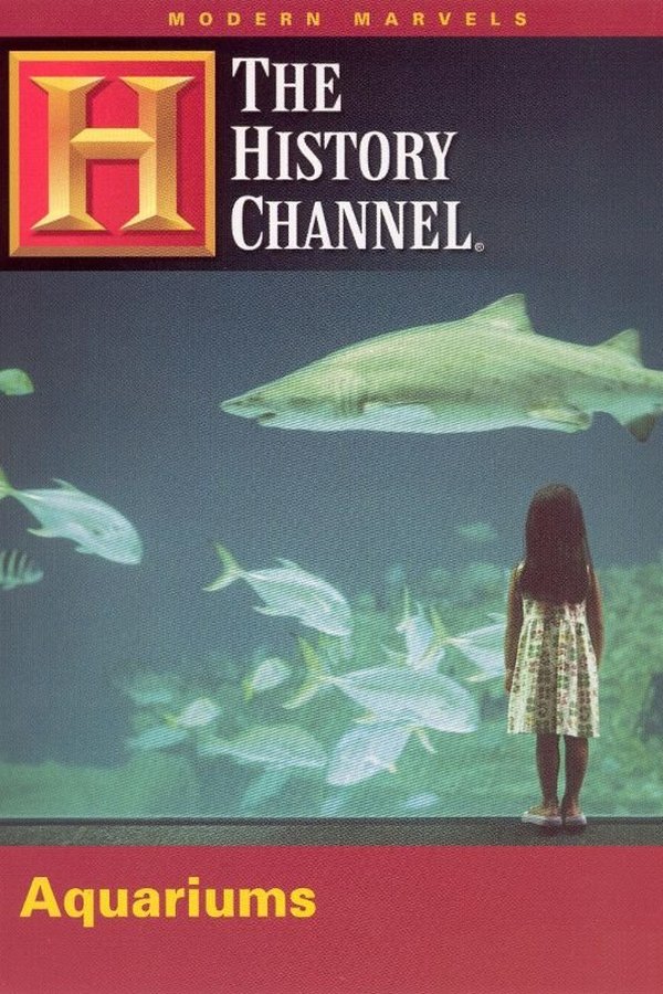 Modern Marvels: Aquariums: Windows on a Watery World