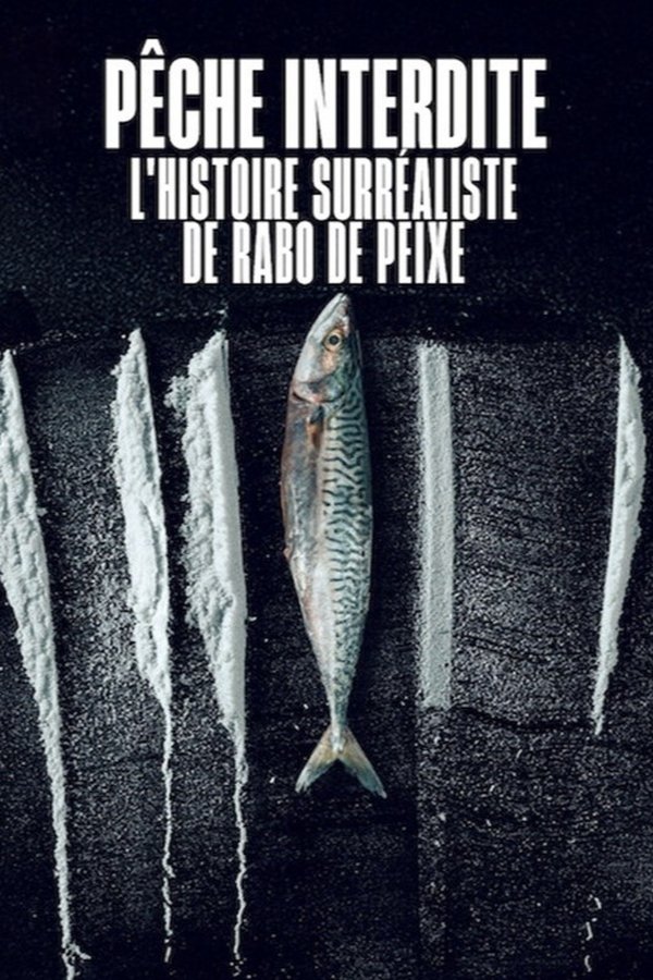 FR - Pêche interdite : L'histoire surréaliste de Rabo de Peixe (2025)