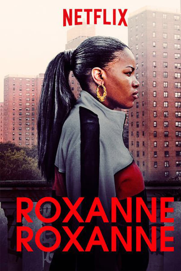 ES - Roxanne Roxanne  (2017)