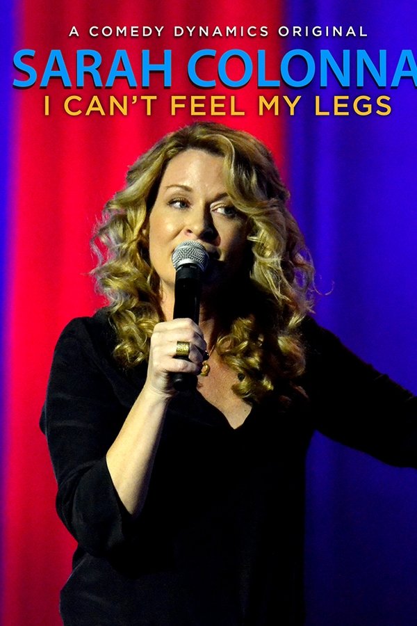 Sarah Colonna: I Can’t Feel My Legs