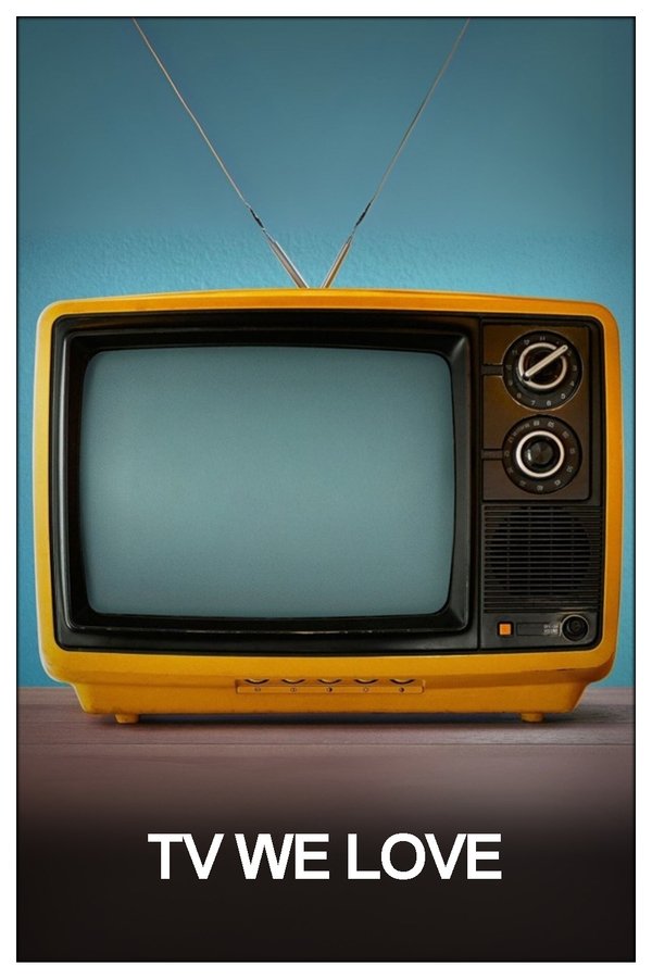 TV We Love