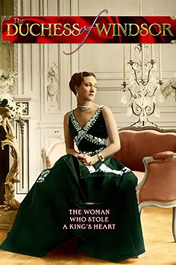 Duchess of Windsor: The Woman Who Stole a King’s Heart