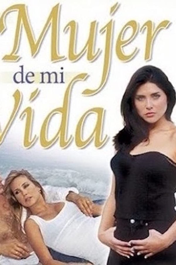 La Mujer de mi vida poster