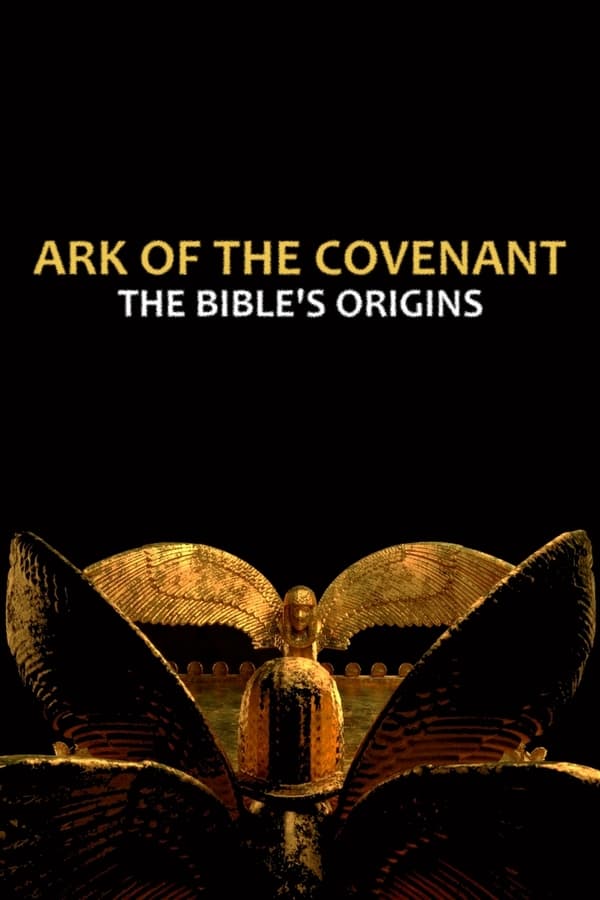 Ark of the Covenant: The Bible’s Origins