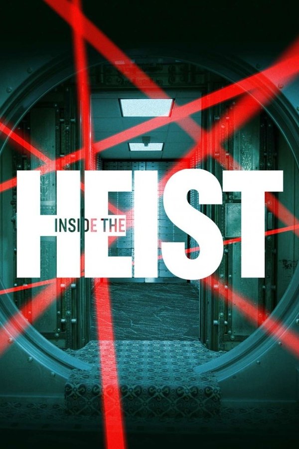 Inside the Heist