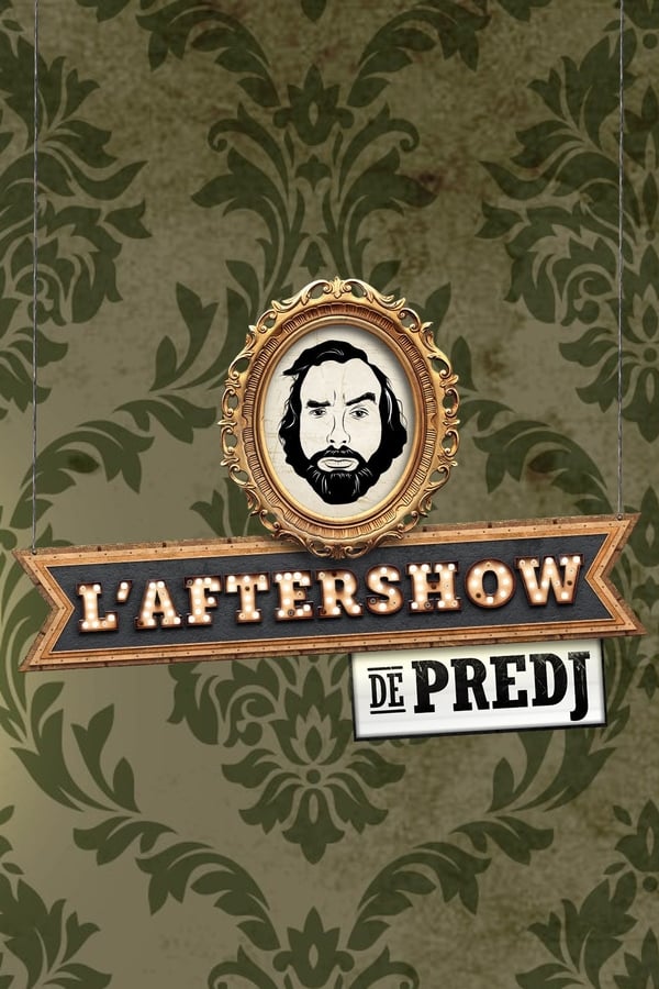 L’Aftershow de Predj