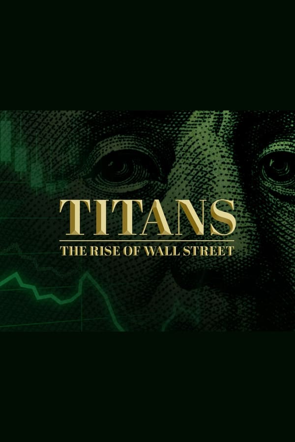 Titans: The Rise of Wall Street