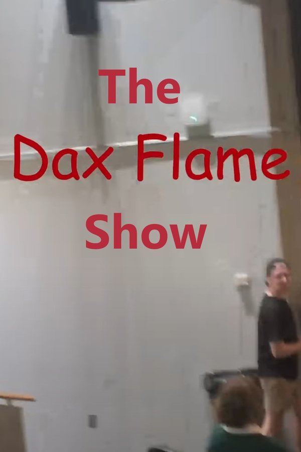 The Dax Flame Show